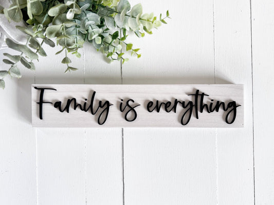 Family is Everything Wood Sign with Raised Lettering, Gift for Family