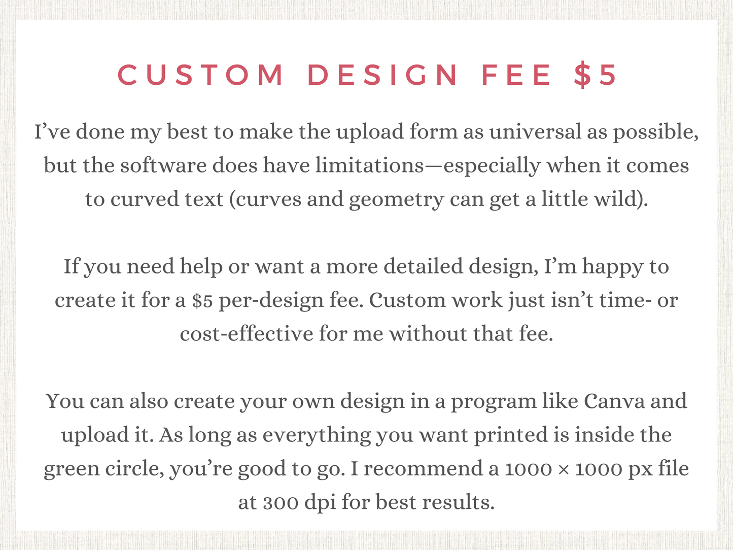 Text explaining custom design fee and design requirements on a light background