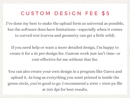 Text explaining custom design fee and design requirements on a light background