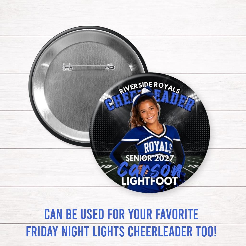 Custom photo pinback button for cheerleaders featuring team name, senior year, and player name design — shown with a white cheerleader in a blue Riverside Royals uniform, plus a blank silver metal button back showing the pin closure, with text noting it can be used for any Friday night lights cheerleader