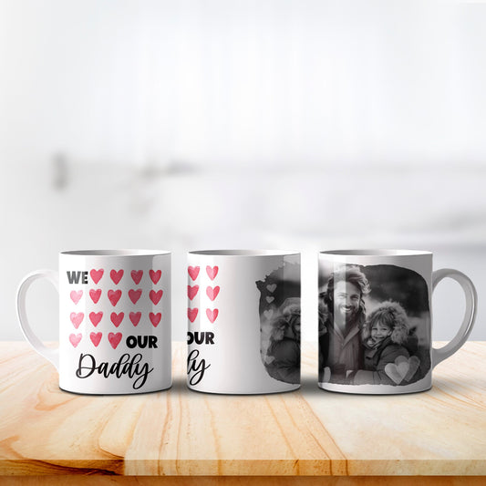 Photo Mug for Daddy or Mommy for Valentine's Day, Mother's Day, Birthday or Father's Day