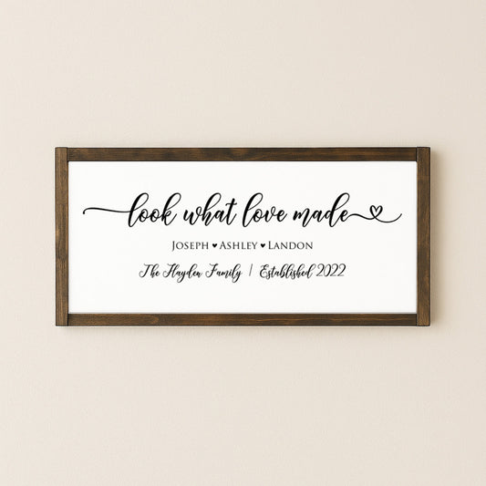 Look What Love Made Sign