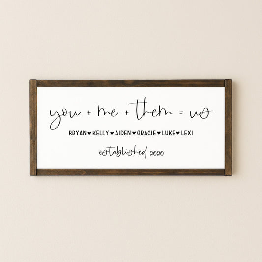 You Plus Me Plus Them Sign
